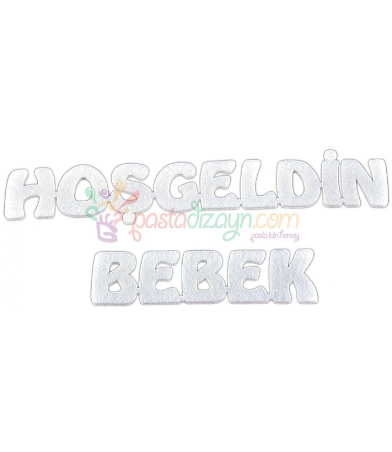 Beyaz Renk Hoşgeldin Bebek Keçe Yazı